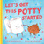 Let's Get This Potty Started: A Funny Potty Training Board Book for Toddlers (Sweet & Silly Poop Books for Kids) (Punderland)
