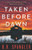 Taken Before Dawn: A totally gripping mystery novel packed with suspense (Detective Casey White)
