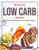 Delicious Low Carb Recipes: 100 Easy Flavorful Recipes to Get Healthy Together