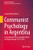 Communist Psychology in Argentina: Transnational Politics, Scientific Culture and Psychotherapy (1935-1991) (Latin American Voices)