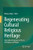 Regenerating Cultural Religious Heritage: Intercultural Dialogue on Places of Religion and Rituals