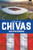 Chivas: 365 historias (Spanish Edition)