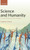 Science And Humanity: A Humane Philosophy Of Science And Religion Science And Humanity: A Humane Philosophy Of Science And Religion