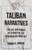 Taliban Narratives: The Use And Power Of Stories In The Afghanistan Conflict