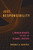Just Responsibility: A Human Rights Theory Of Global Justice
