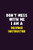 Don't Mess With Me, I Am A Driving Instructor: 6X9 Career Pride 120 pages Writing Notebooks