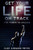 GET YOUR LIFE ON TRACK: THE POWER TO CHANGE