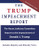The Trump Impeachment Report: The House Judiciary Committee Report on the Impeachment of Donald J. Trump