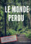 Le Monde Perdu (French Edition)