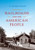Railroads And The American People (Railroads Past And Present)
