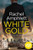 White Gold: A British Spy Thriller (Large Print Crime Thriller Books By Rachel Amphlett)