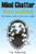 Mind Chatter That Matters: The Ultimate Guide To Your Inner Conflict