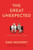 The Great Unexpected: A Novel