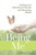 Being Me: Healing Your Attachment Wounds And Becoming Whole