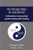 The Yin And Yang Of Leadership: A Theoretical & Practical Guide