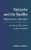 Nietzsche and the Buddha: Different Lives, Same Ideas (How Nietzsche May Yet Become the West’s Own Buddha)
