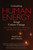 Unleashing Human Energy: From A Toxic Culture To A High Energy, High Performance Organization