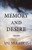 Memory And Desire
