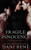 Fragile Innocence: A Dark M?nage Romance