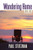 Wandering Home (The Wanderering Home Series)