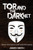 Tor And The Dark Net: Remain Anonymous And Evade Nsa Spying
