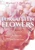 Forgotten Flowers: A Novel Of Redemption And Second Love