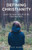 Defining Christianity: Learn The Basic Beliefs Of The Christian Faith