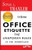 Office Etiquette: The Unspoken Rules In The Workplace