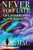 Never Too Late: Life Interrupted By The Supernatural