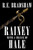 Rainey With A Chance Of Hale (A Rainey Bell Thriller)