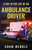 A Day In The Life Of An Ambulance Driver: The Good, The Bad And The Stupid