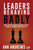 Leaders Behaving Badly: What Happens When Ordinary People Show Up, Stand Up And Speak Up