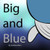 Big And Blue
