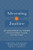 Advocating For Justice: An Evangelical Vision For Transforming Systems And Structures