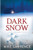 Dark Snow: A Struggle For Justice Dark Snow: A Struggle For Justice