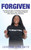 Forgiven: My Personal Story Of Finding Forgiveness, Forgiving Others, And Forgiving Myself After Having Two Abortions