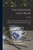 The Honiton Lace Book: Being The Second And Enlarged Edition Of Honiton Lace-Making, And Containing Full And Practical Instructions For Acquiring The Art Of Making This Beautiful And Fashionable Lace