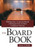 The Board Book: Making Your Corporate Board A Strategic Force In Your Company'S Success