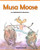 Musa Moose - An Alphabetical Adventure - 9781777219529