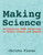 Making Science: Reimagining Stem Education In Middle School And Beyond
