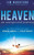 Heaven, An Unexpected Journey: One Man'S Experience With Heaven, Angels, And The Afterlife