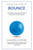 Bounce: Overcoming Adversity, Building Resilience, And Finding Joy (Health & Happiness)