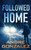 Followed Home (Exalls Attacks)