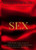 Sex: Get It. Want It. Have It.