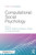 Computational Social Psychology (Frontiers of Social Psychology) Computational Social Psychology (Frontiers of Social Psychology)