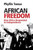 African Freedom: How Africa Responded to Independence