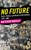 No Future: Punk, Politics and British Youth Culture, 1976û1984