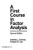 A First Course in Factor Analysis