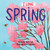 I Love Spring (I Love the Seasons) - Library Binding