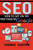 Seo: How To Get On The First Page Of Google (Seo Bible)